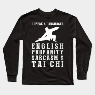 Flowing with Humor! Funny '4 Languages' Sarcasm Tai-Chi Tee & Hoodie Long Sleeve T-Shirt